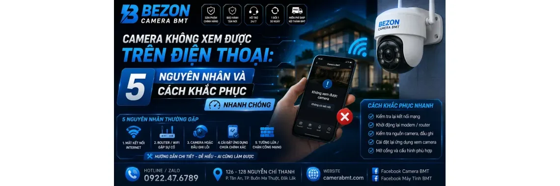 Camera không xem được trên điện thoại: 5 nguyên nhân và cách khắc phục nhanh chóng