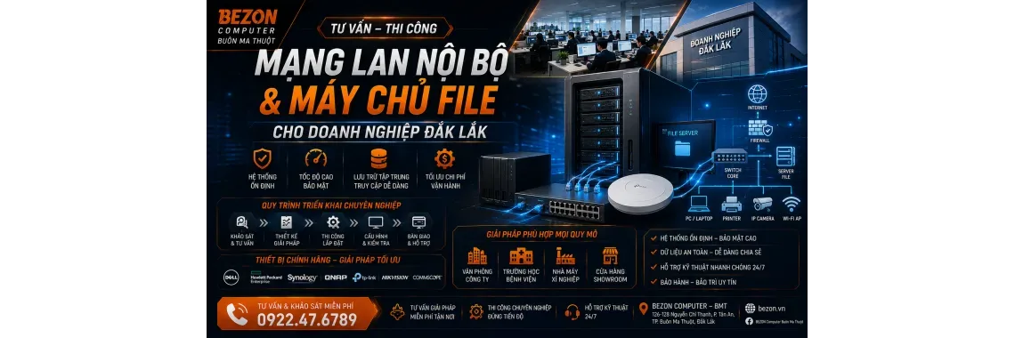 Tư Vấn Thi Công Mạng LAN Nội Bộ Và Máy Chủ File Cho Doanh Nghiệp Đắk Lắk